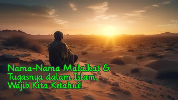 10 Nama Malaikat dan Tugasnya yang Wajib Diketahui Muslim