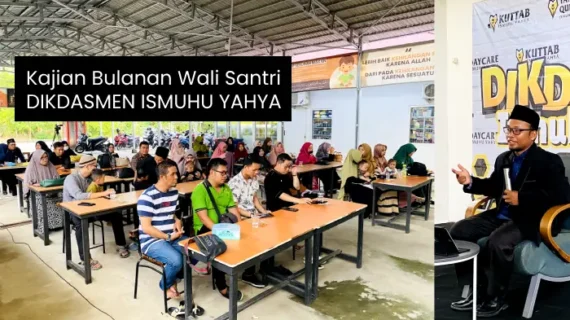 Kajian Wali Santri Dikdasmen Ismuhu Yahya : Seni Komunikasi Dengan Anak